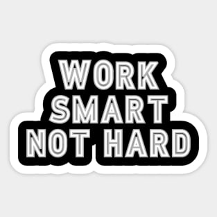 Work smart Sticker